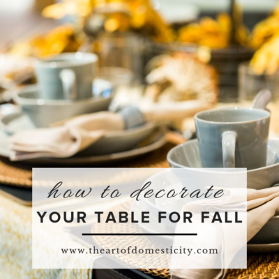 How to Decorate Your Table for Fall