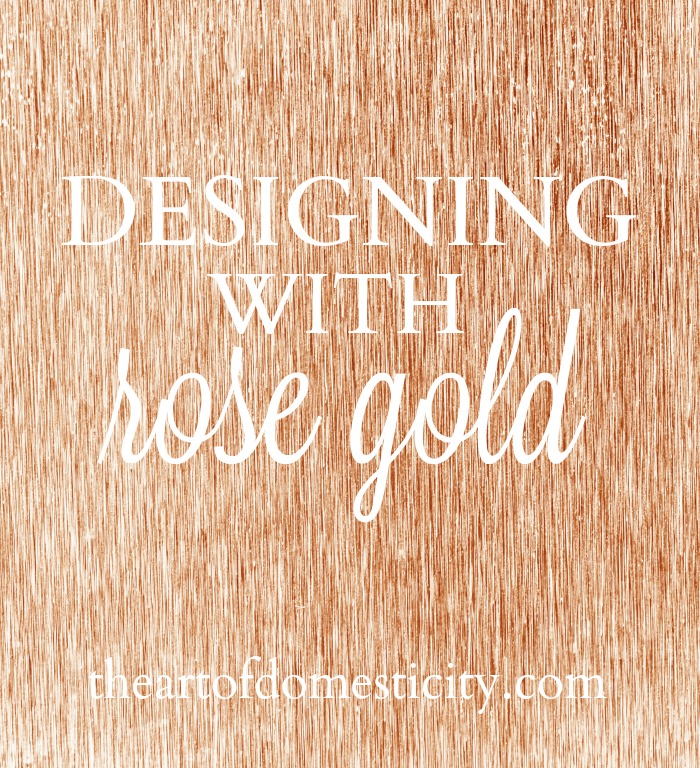 Fashion and Interior Design industries have had a long history with rose gold, a color that exists somewhere between luxury and style. It’s not as bold and over the top as gold, or even as timeless. It goes in and out of style, and right now it’s very in. Join me as I share ways to incorporate this popular color into your everyday life!