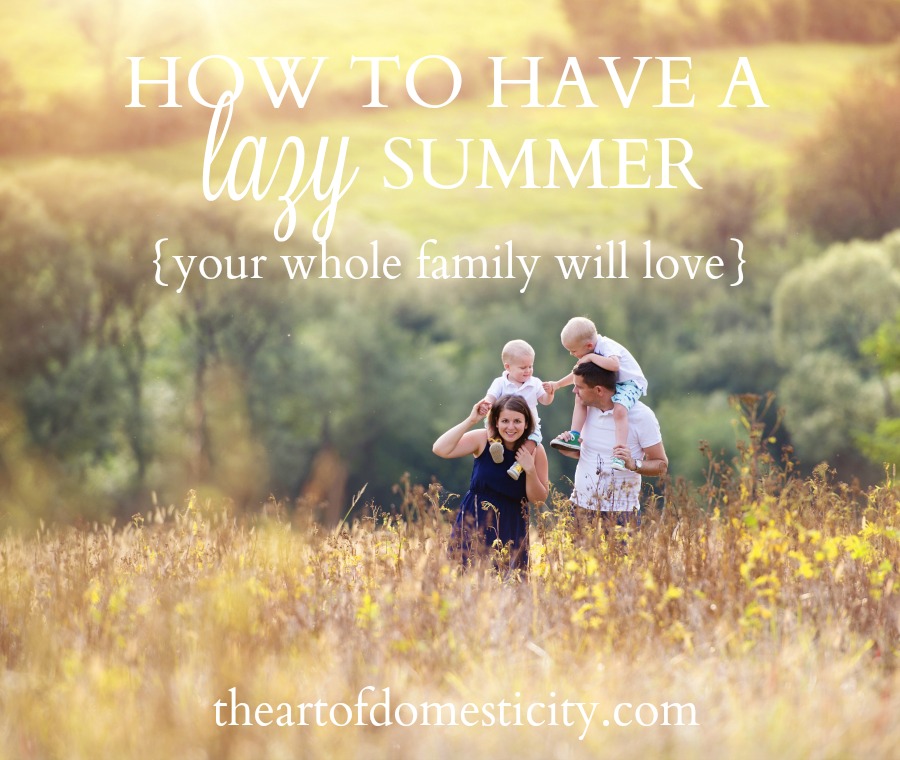 Is summer passing your family by at lightning speed? I want to invite you to slow down and enjoy a lazy summer your whole family will love. Here's how....