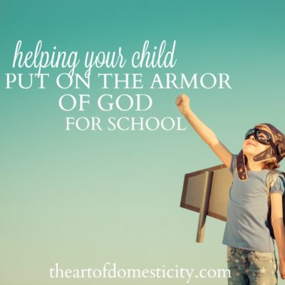 Helping Your Child “Put on the Armor of God” for School