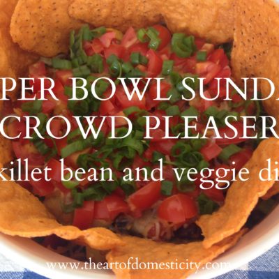 Super Bowl Sunday Crowd Pleaser {Skillet Bean and Veggie Dip}