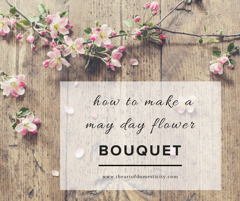 It is May 1st and we are putting together a lovely bouquet to celebrate! See how simple it is to join the festivities....