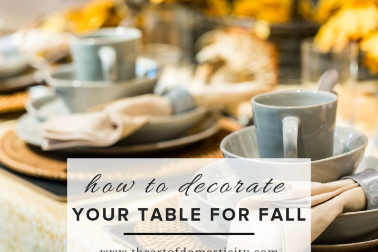 How to Decorate Your Table for Fall