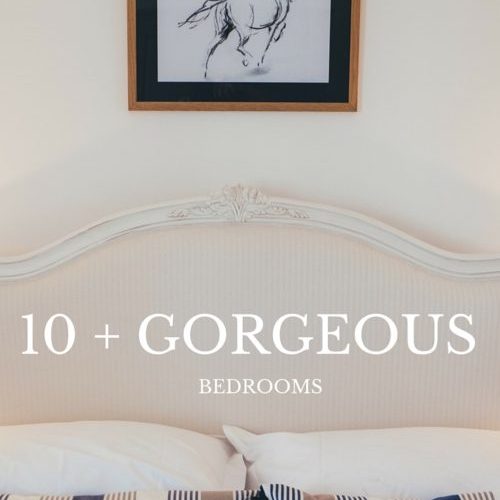 10 + Amazing Bedrooms! You won't want to miss seeing these gorgeous spaces!