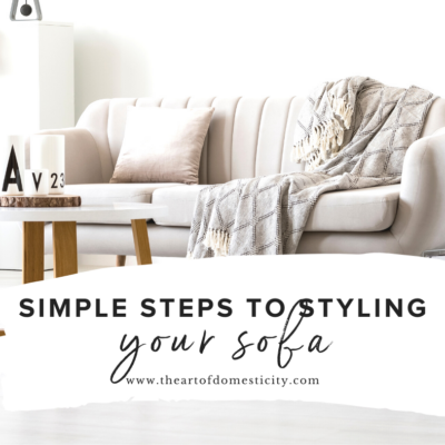 Simple Steps to Styling Your Sofa