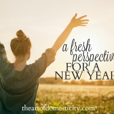 A Fresh Perspective for a New Year