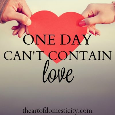 One Day Can’t Contain Love