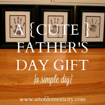 A {Cute} Father’s Day Gift {a simple diy}