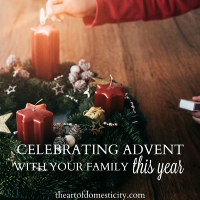 Celebrating Advent with Your Family This Year