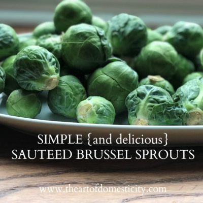 Simple {and delicious} Sauteed Brussel Sprouts