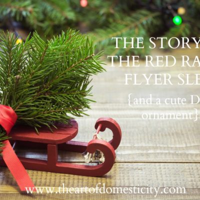 The Story of the Radio Flyer Red Sled {and a cute DIY ornament)