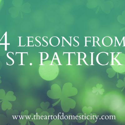 4 Lessons from St. Patrick