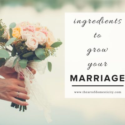 Ingredients to Grow Your Marriage