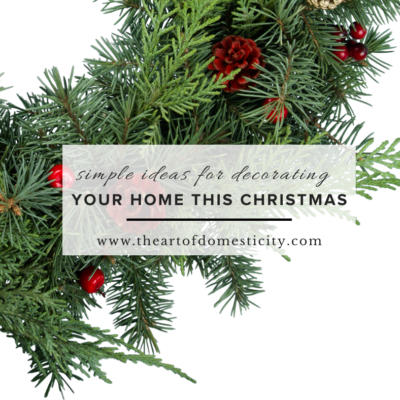 Simple Ideas for Decorating Your Home This Christmas