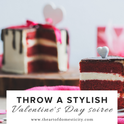 Throw a Stylish Valentine’s Day Soiree