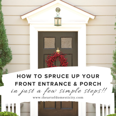 How to Spruce Up Your Front Entrance/Porch in Just a Few Simple Steps!